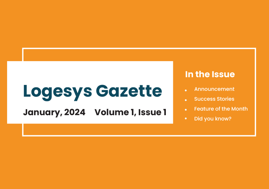 Logesys Gazette | Newsletter | Volume 1 , Issue 1